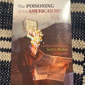The Poisoning of the American Mind Book